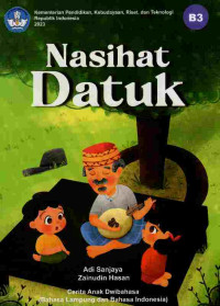 Image of Nasihat Datuk: Cerita Anak Dwibahasa (Bahasa Lampung dan Bahasa Indonesia)